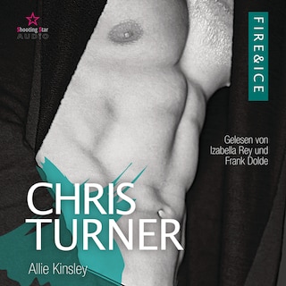 Chris Turner - Fire&Ice, Band 6 (ungekürzt) als Hörbuch