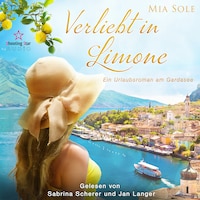 Verliebt in Limone: Ein Urlaubsroman am Gardasee - VERLIEBT, Band 1 (ungekürzt)