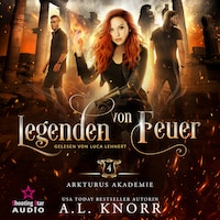 Legenden von Feuer - Arkturus Akademie, Band 4 (ungekürzt)