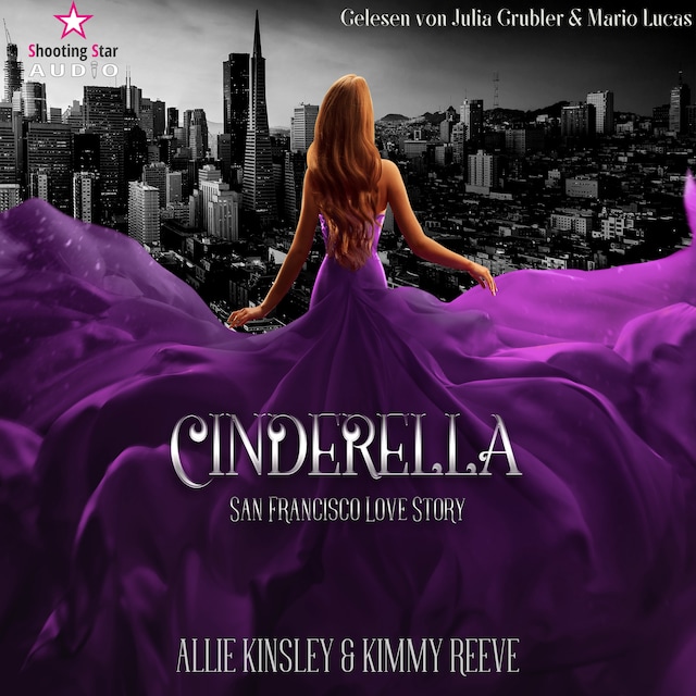 Kirjankansi teokselle San Francisco Love Story - Cinderella, Band 1 (ungekürzt)