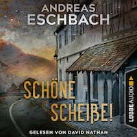 Schöne Scheiße! (Ungekürzt)