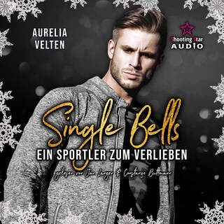 Ein Sportler zum Verlieben - Single Bells, Band 2 (ungekürzt) als Hörbuch
