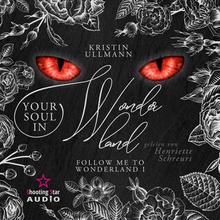 YourSoul in Wonderland - Follow me to Wonderland, Band 1 (ungekürzt) als Hörbuch