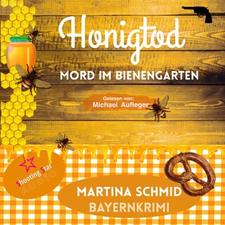 Honigtod - Mord im Bienengarten - Hinterdobler-Reihe, Band 4 (ungekürzt) als Hörbuch