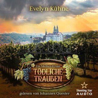 Tödliche Trauben: Ein Meißen-Krimi - Ein Fall für Winter und Stier, Band 2 (ungekürzt) als Hörbuch