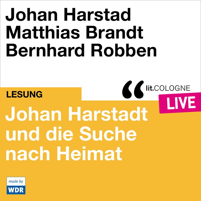 Okładka książki dla Johan Harstad und die Suche nach Heimat - lit.COLOGNE live (Ungekürzt)