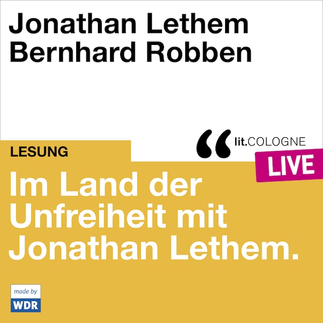 Book cover for Im Land der Unfreiheit mit Jonathan Lethem - lit.COLOGNE live (Ungekürzt)