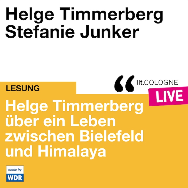 Bokomslag för Helge Timmerberg über ein Leben zwischen Bielefeld und Himalaya - lit.COLOGNE live (ungekürzt)