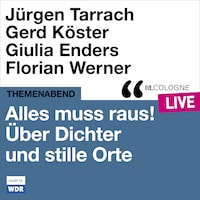 Alles muss raus! Über Dichter und stille Orte - lit.COLOGNE live (ungekürzt)