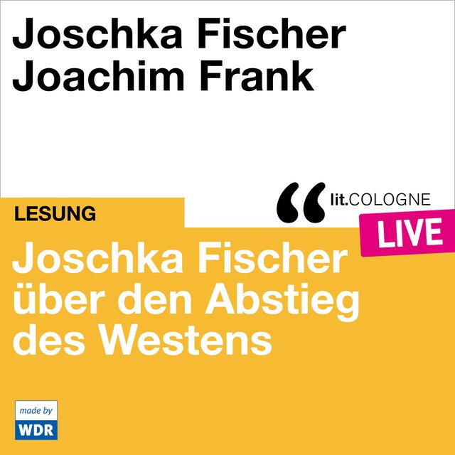 Copertina del libro per Joschka Fischer über den Abstieg des Westens - lit.COLOGNE live (ungekürzt)