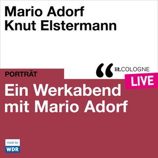 Ein Werkabend mit Mario Adorf - lit.COLOGNE live (ungekürzt) als Hörbuch