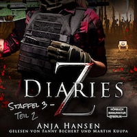 Z Diaries, 3: Staffel, Teil 2 (ungekürzt)