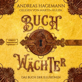 Das Buch der Illusionen - Buchwächter, Band 4 (ungekürzt) als Hörbuch