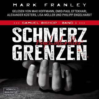 Schmerzgrenzen - Samuel Bishop, Band 1 (ungekürzt) als Hörbuch