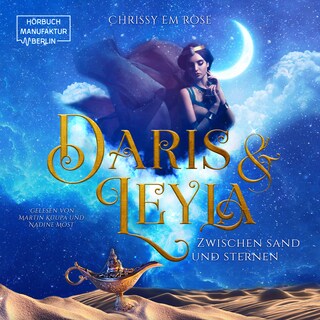 Daris und Leyla - zwischen Sand und Sternen (ungekürzt) als Hörbuch