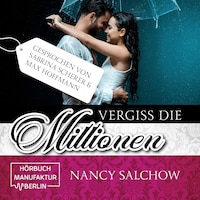 Vergiss die Millionen (ungekürzt)