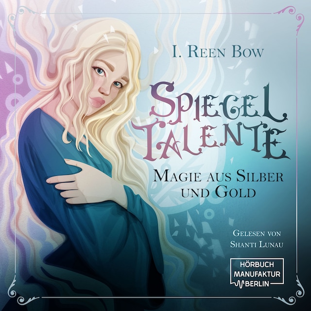 Book cover for Spiegeltalente - Magie aus Silber und Gold (ungekürzt)