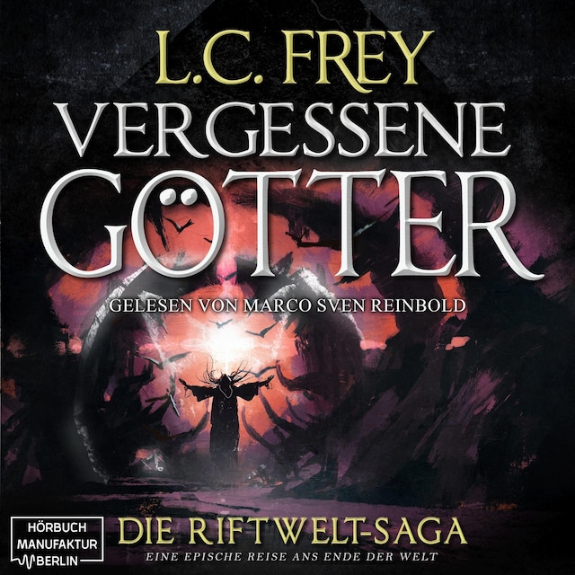 Okładka książki dla Vergessene Götter - Die Riftwelt-Saga - Ein episches Endzeit-Abenteuer, Band 4 (ungekürzt)