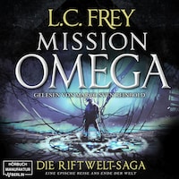 Mission Omega - Die Riftwelt-Saga - Das letzte Abenteuer, Band 5 (ungekürzt)