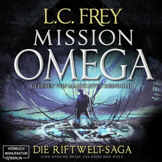 Mission Omega - Die Riftwelt-Saga - Das letzte Abenteuer, Band 5 (ungekürzt) als Hörbuch