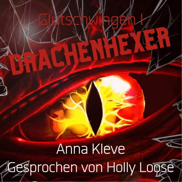 Buchcover für Drachenhexer - Glutschwingen, Band 1 (ungekürzt)