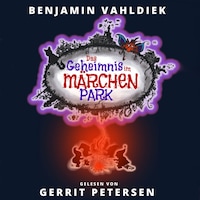 Das Geheimnis im Märchenpark (ungekürzt)