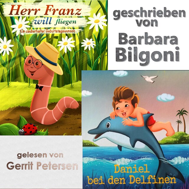 Okładka książki dla Herr Franz will fliegen lernen & Daniel bei den Delfinen (ungekürzt)