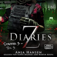 Z Diaries, 3: Staffel, Teil 3 (ungekürzt)