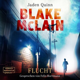 Blake McLain: Flucht - Die McLain Reihe, Band 1 (ungekürzt) als Hörbuch
