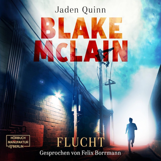 Couverture de livre pour Blake McLain: Flucht - Die McLain Reihe, Band 1 (ungekürzt)