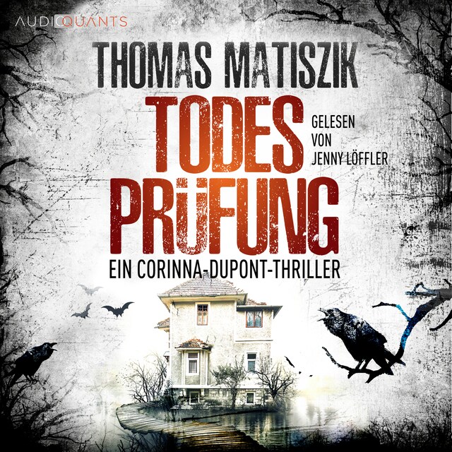 Couverture de livre pour Todesprüfung - Ein Corinna-Dupont-Thriller, Band 2 (ungekürzt)