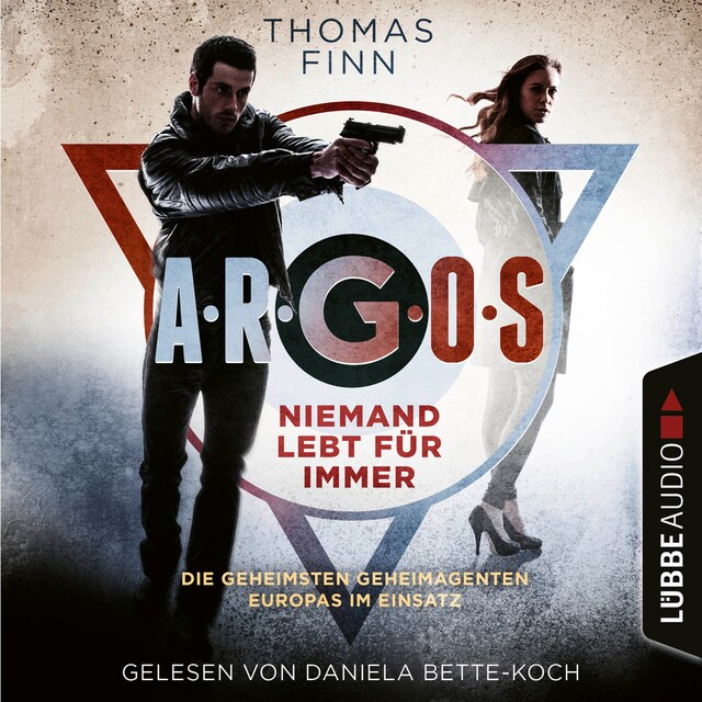 Portada de libro para Niemand lebt für immer - Die geheimsten Geheimagenten Europas im Einsatz - A.R.G.O.S.-Reihe, Teil 1 (Ungekürzt)