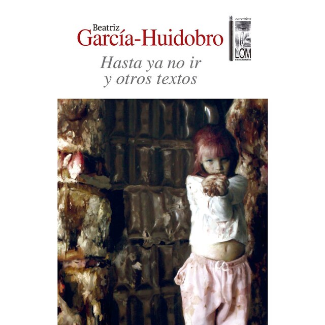 Book cover for Hasta ya no ir - Y otros textos (Completo)