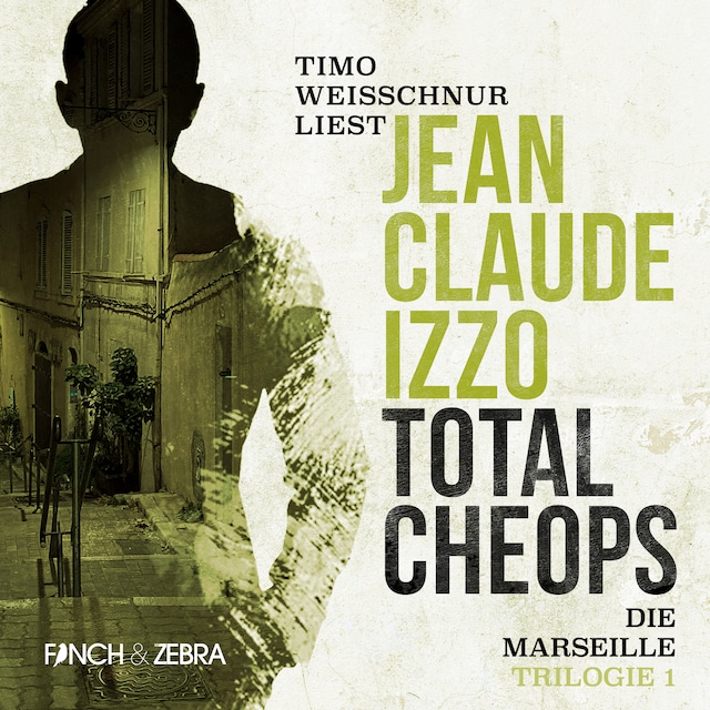 Book cover for Total Cheops - Marseille-Trilogie, Band 1 (Ungekürzt)
