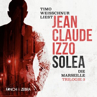 Solea - Marseille-Trilogie, Band 3 (Ungekürzt) als Hörbuch