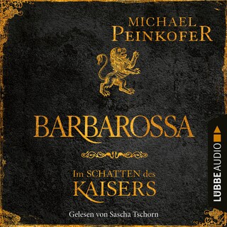 Barbarossa - Im Schatten des Kaisers als Hörbuch