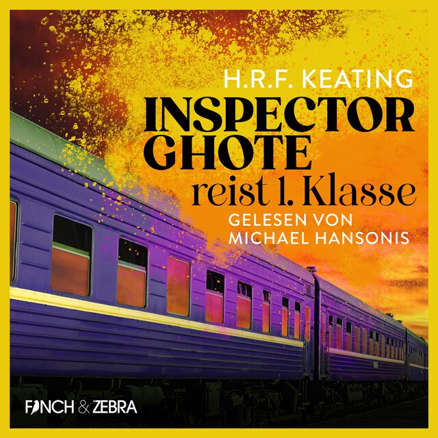 Couverture de livre pour Inspector Ghote reist 1. Klasse - Ein Inspector-Ghote-Krimi, Band 2 (Ungekürzt)