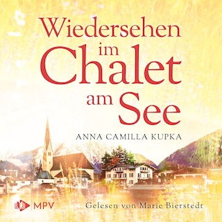 Wiedersehen im Chalet am See als Hörbuch