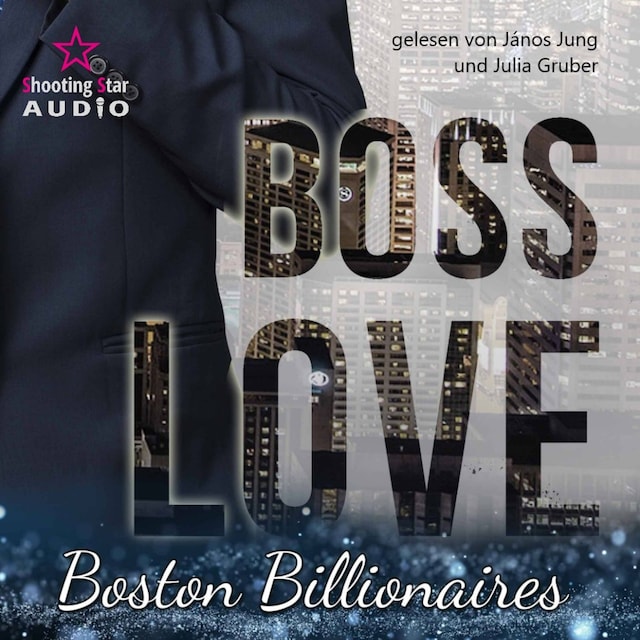 Okładka książki dla Boss Love: Adrian - Boston Billionaires, Band 1 (ungekürzt)
