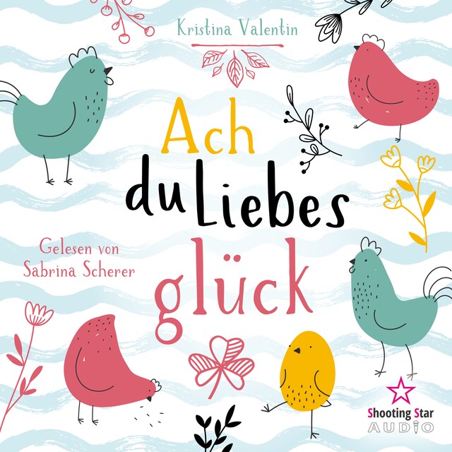 Book cover for Ach du Liebesglück (ungekürzt)