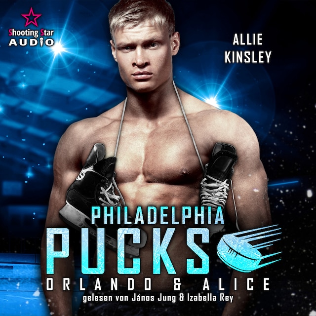 Book cover for Philadelphia Pucks: Orlando & Alice - Philly Ice Hockey, Band 8 (ungekürzt)