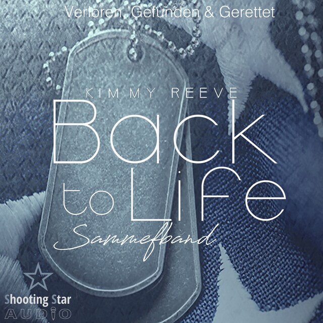 Verloren, Gefunden & Gerettet - Back to Life, Sammelband 1 (ungekürzt) Buchcover für Verloren, Gefunden & Gerettet - Back to Life, Sammelband 1 (ungekürzt)