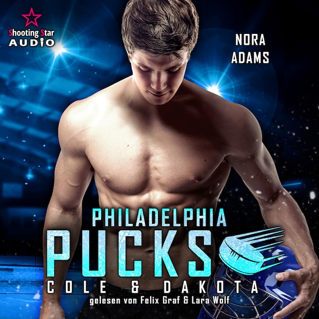 Book cover for Philadelphia Pucks: Cole & Dakota - Philly Ice Hockey, Band 9 (ungekürzt)