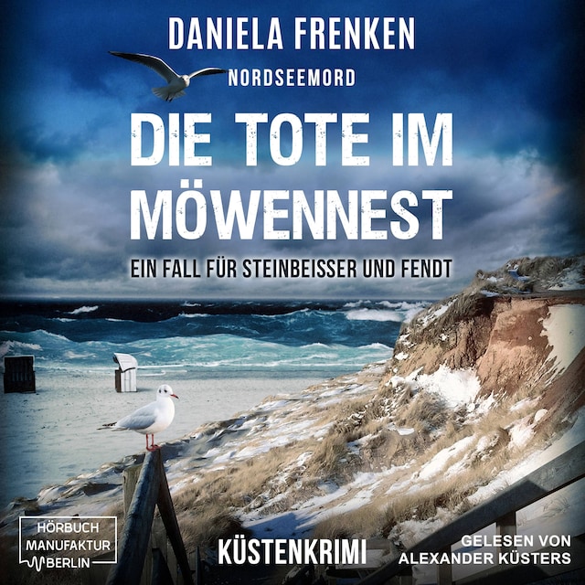 Portada de libro para Nordseemord - Die Tote im Möwennest - Steinbeisser und Fendt - Ein Fall für Steinbeisser und Fendt, Band 2 (ungekürzt)