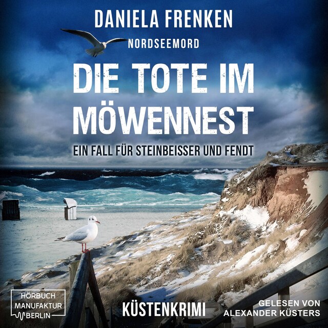 Bokomslag for Nordseemord - Die Tote im Möwennest - Steinbeisser und Fendt - Ein Fall für Steinbeisser und Fendt, Band 2 (ungekürzt)