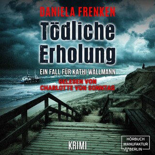 Tödliche Erholung - Kathi Wällmann Krimi, Band 5 (ungekürzt) als Hörbuch