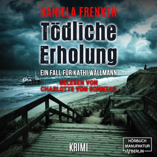 Portada de libro para Tödliche Erholung - Kathi Wällmann Krimi, Band 5 (ungekürzt)
