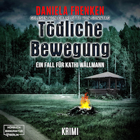 Tödliche Bewegung - Kathi Wällmann Krimi, Band 6 (ungekürzt)