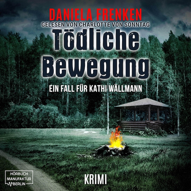 Kirjankansi teokselle Tödliche Bewegung - Kathi Wällmann Krimi, Band 6 (ungekürzt)