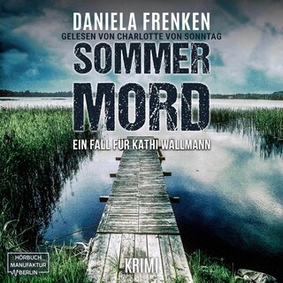 Sommermord - Kathi Wällmann Krimi, Band 7 (ungekürzt) als Hörbuch